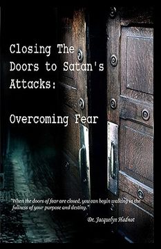 portada closing the doors to satan's attacks: overcoming fear
