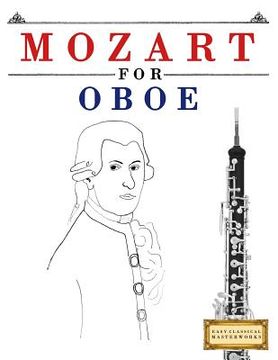 portada Mozart for Oboe: 10 Easy Themes for Oboe Beginner Book (en Inglés)