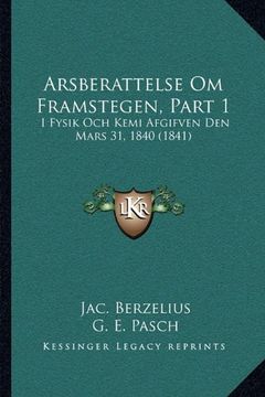 portada Arsberattelse om Framstegen, Part 1: I Fysik och Kemi Afgifven den Mars 31, 1840 (1841)