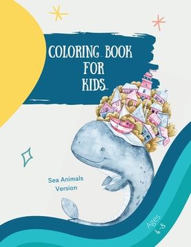portada Big coloring book with sea animals: Big Coloring Book for Kids with Sea Animals: Magical Coloring Book for Girls, Boys, and Anyone Who Loves Animals 7