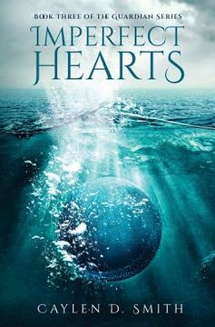 portada Imperfect Hearts: Book Three of the Guardian Series (in English)