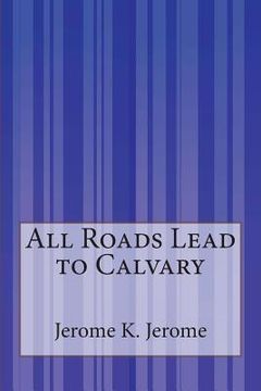 portada All Roads Lead to Calvary (in English)