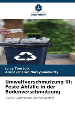 portada Umweltverschmutzung III: Feste Abfälle in der Bodenverschmutzung (en Alemán)