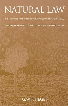 portada Natural Law: The Scientific Ways of Treating Natural Law, its Place in Moral Philosophy, and its Relation to the Positive Sciences of law (Works in Continental Philosophy) 