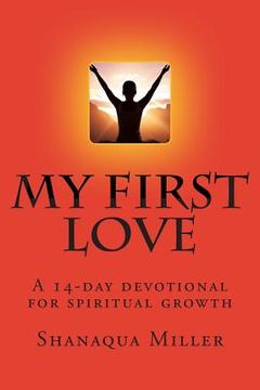 portada My First Love: A self-help devotional for spiritual growth. (en Inglés)