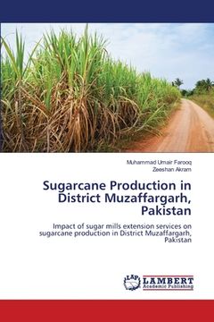 portada Sugarcane Production in District Muzaffargarh, Pakistan (en Inglés)