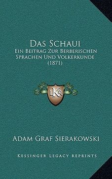 portada Das Schaui: Ein Beitrag Zur Berberischen Sprachen Und Volkerkunde (1871) (en Alemán)
