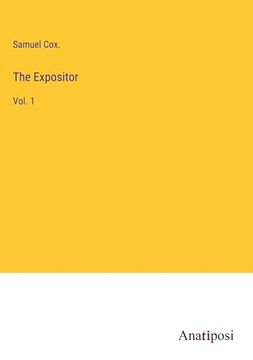 portada The Expositor: Vol. 1 (en Inglés)