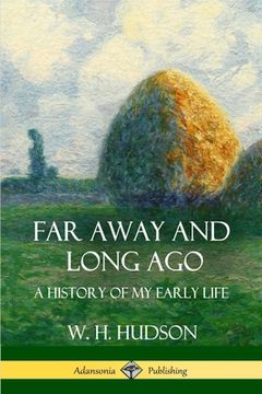 portada Far Away and Long Ago: A History of My Early Life (en Inglés)
