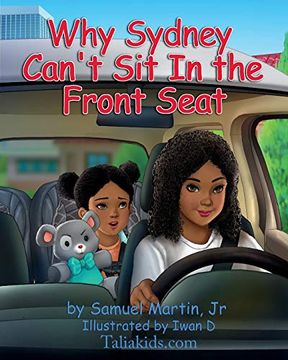portada Why Sydney Can't sit in the Front Seat: Seat Belt and Airbag Safety for Children (en Inglés)