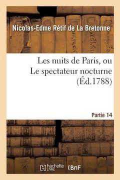 portada Les Nuits de Paris, Ou Le Spectateur Nocturne. Partie 14 (in French)