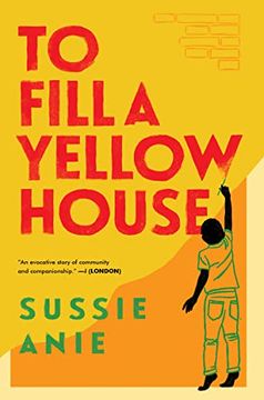portada To Fill a Yellow House: A Novel (en Inglés)