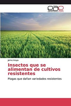 portada Insectos que se Alimentan de Cultivos Resistentes: Plagas que Dañan Variedades Resistentes
