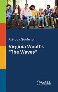 portada A Study Guide for Virginia Woolf's "The Waves" (en Inglés)