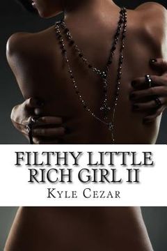 portada Filthy Little Rich Girl II (en Inglés)