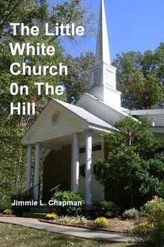 portada The Little White Church on the Hill (en Inglés)
