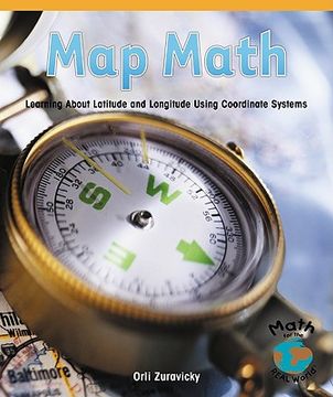 portada Map Math: Learning about Latitude and Longitude Using Coordinate Systems