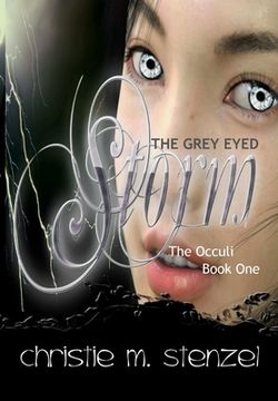 portada The Grey Eyed Storm: The Occuli, Book One (en Inglés)