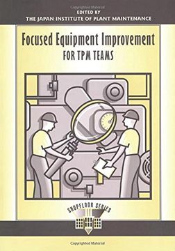 portada Focused Equipment Improvement for tpm Teams (The Shopfloor Series) (in English)