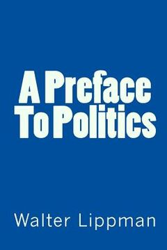 portada A Preface To Politics (en Inglés)