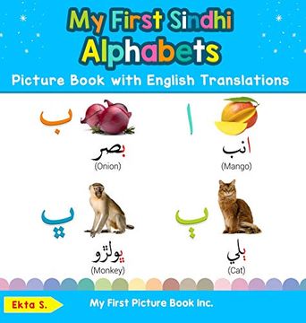 portada My First Sindhi Alphabets Picture Book With English Translations: Bilingual Early Learning & Easy Teaching Sindhi Books for Kids (1) (Teach & Learn Basic Sindhi Words for Children) (en Inglés)