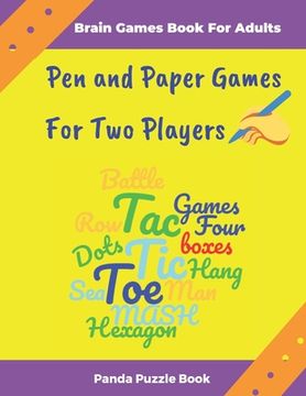 portada Brain Games Book For Adults - Pen and Paper Games For Two Players: The Popular Games For Two Player Featuring Tic Tac Toe,3D Tic Tac Toe, Hexagon Game