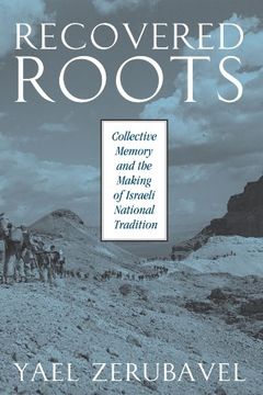 portada Recovered Roots: Collective Memory and the Making of Israeli National Tradition (en Inglés)