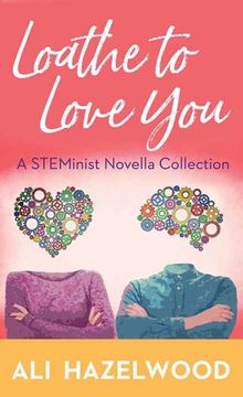 portada Loathe to Love You: A Steminist Novella Collection (libro en Inglés)