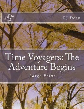 portada Time Voyagers: The Adventure Begins. Large Print (en Inglés)