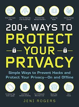 portada 200+ Ways to Protect Your Privacy: Simple Ways to Prevent Hacks and Protect Your Privacy--On and Offline (en Inglés)