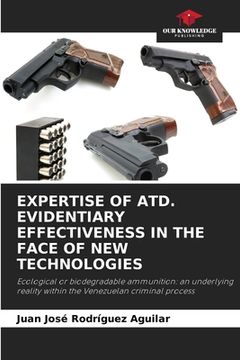 portada Expertise of Atd. Evidentiary Effectiveness in the Face of New Technologies (en Inglés)