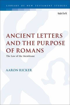 portada Ancient Letters and the Purpose of Romans: The Law of the Membrane (en Inglés)