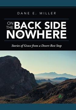 portada On the Back Side of Nowhere: Stories of Grace from a Desert Rest Stop (en Inglés)
