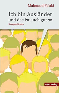 portada Ich bin Ausländer und das ist Auch gut so: Kurzgeschichten (in German)