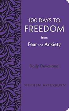 portada 100 Days to Freedom From Fear and Anxiety: Daily Devotional (New Life Freedom) (en Inglés)