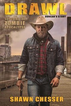 portada Drawl: Surviving the Zombie Apocalypse: Duncan's Story (en Inglés)