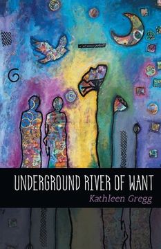 portada Underground River of Want (en Inglés)