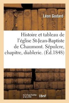 portada Histoire Et Tableau de l'Église St-Jean-Baptiste de Chaumont (en Francés)
