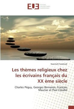 portada Les thèmes religieux chez les écrivains français du XX ème siècle: Charles Péguy, Georges Bernanos, François Mauriac et Paul Claudel (French Edition)