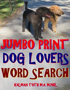 portada Jumbo Print dog Lovers Word Search: 133 Extra Large Print Entertaining Themed Puzzles (in English)