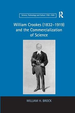 portada William Crookes (1832-1919) and the Commercialization of Science (en Inglés)