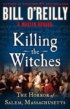 portada Killing the Witches: The Horror of Salem, Massachusetts (Bill O'reilly's Killing Series) (in English)