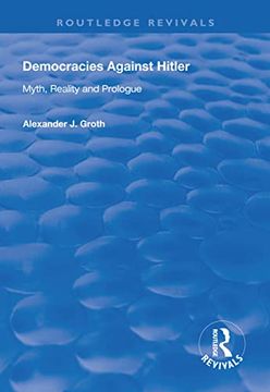 portada Democracies Against Hitler: Myth, Reality and Prologue (in English)