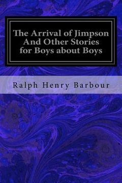 portada The Arrival of Jimpson And Other Stories for Boys about Boys (en Inglés)