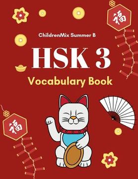 portada HSK 3 Vocabulary Book: Practice test HSK level 3 mandarin Chinese character with flash cards plus dictionary. This HSK vocabulary list standa (en Inglés)