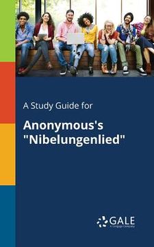 portada A Study Guide for Anonymous's "Nibelungenlied" (en Inglés)