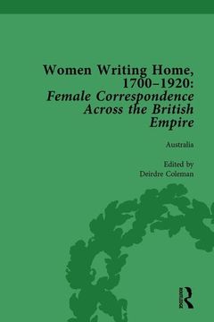portada Women Writing Home, 1700-1920 Vol 2: Female Correspondence Across the British Empire (en Inglés)