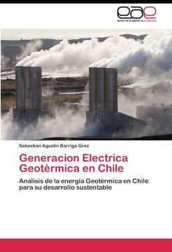 portada Generacion Electrica Geotérmica en Chile: Analisis de la Energía Geotérmica en Chile Para su Desarrollo Sustentable