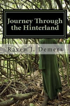 portada Journey Through the Hinterland: Poems of discovery, loss, and the long sojourn home. (in English)