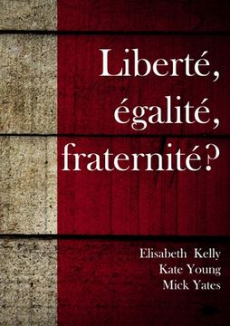 portada Liberté égalité fraternité (en Inglés)